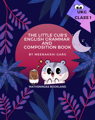Class 1 The Little Cubs English grammar and Composition book by Mathsninjas Bookland(Paperback, Meenakshi Garg)