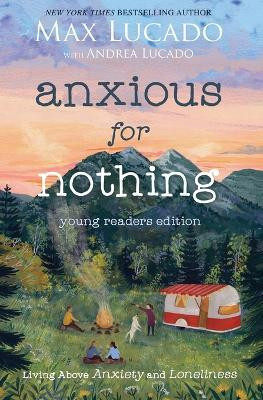 Anxious for Nothing (Young Readers Edition)(English, Paperback, Lucado Max)