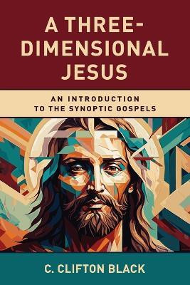 A Three-Dimensional Jesus(English, Paperback, Black C. Clifton)