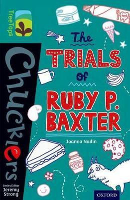 Oxford Reading Tree TreeTops Chucklers: Level 16: The Trials of Ruby P. Baxter(English, Paperback, Nadin Joanna)