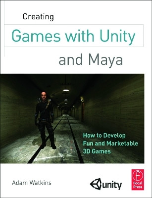 Creating Games with Unity and Maya(English, Paperback, Watkins Adam)