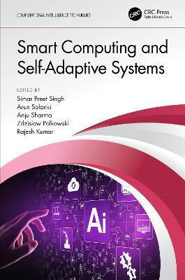 Smart Computing and Self-Adaptive Systems(English, Hardcover, unknown)