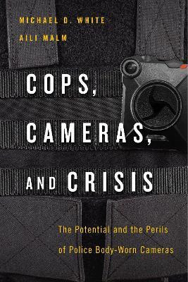 Cops, Cameras, and Crisis(English, Paperback, White Michael D.)