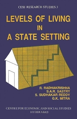 Levels of Living in a State Setting- the Case of Andhra Pradesh(Cess Research Studies-3) First  Edition(English, Hardcover, Radhakrishna R.)