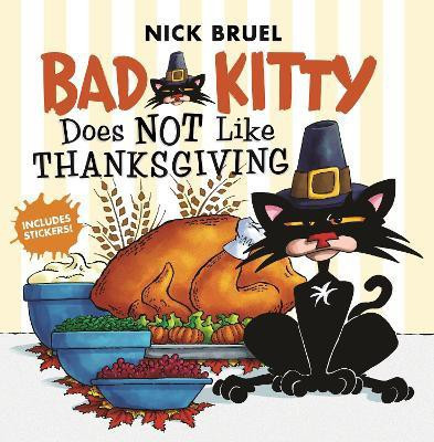 Bad Kitty Does Not Like Thanksgiving(English, Paperback, Bruel Nick)