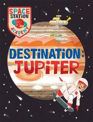 Space Station Academy: Destination Jupiter(English, Hardcover, Spray Sally)