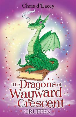 The Dragons Of Wayward Crescent: Gruffen(English, Paperback, d'Lacey Chris)