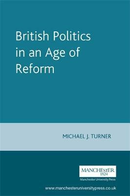 British Politics in an Age of Reform(English, Paperback, Turner Michael J.)