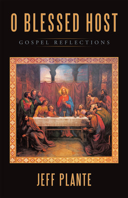 O Blessed Host(English, Paperback, Plante Jeff)