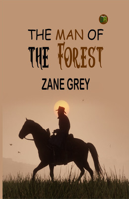 The Man of the Forest(Paperback, Zane Grey)