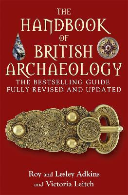 The Handbook of British Archaeology(English, Paperback, Adkins Lesley)