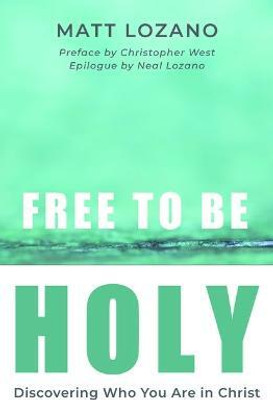 Free to Be Holy(English, Paperback, Lozano Matt)