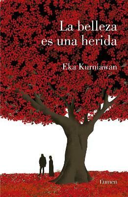 La belleza es una herida /Beauty Is a Wound(Spanish, Paperback, Kurniawan Eka)