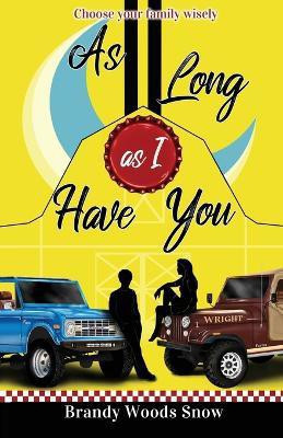 As Long As I Have You(English, Paperback, Snow Brandy Woods)