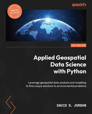Applied Geospatial Data Science with Python(English, Paperback, Jordan David S.)