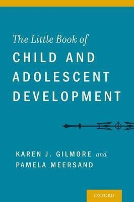 The Little Book of Child and Adolescent Development(English, Paperback, Gilmore Karen)
