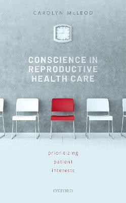 Conscience in Reproductive Health Care(English, Hardcover, McLeod Carolyn)