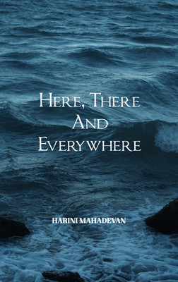 Here, there and everywhere - My journey from lost to found(Paperback, Harini Mahadevan)