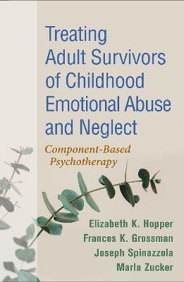 Treating Adult Survivors of Childhood Emotional Abuse and Neglect(English, Paperback, Hopper Elizabeth K.)