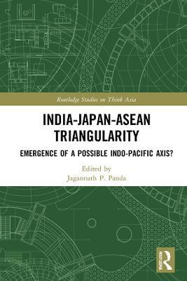 India-Japan-ASEAN Triangularity(English, Electronic book text, unknown)