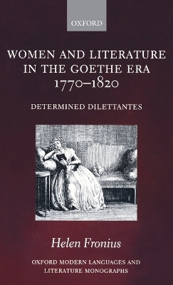 Women and Literature in the Goethe Era 1770-1820(English, Hardcover, Fronius Helen)