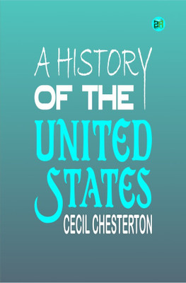 A History of the United States(Hardcover, cecil chesterton)