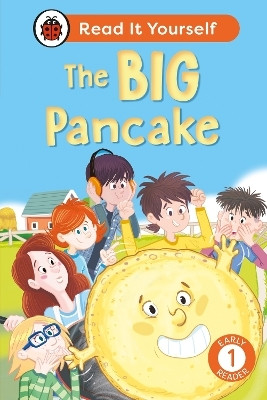 The Big Pancake: Read It Yourself - Level 1 Early Reader(English, Hardcover, Ladybird)