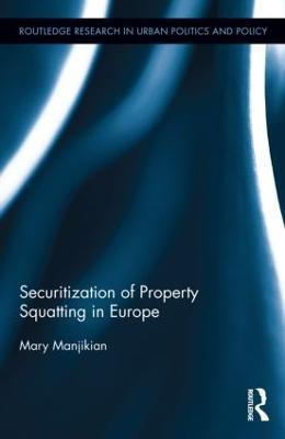Securitization of Property Squatting in Europe(English, Hardcover, Manjikian Mary)