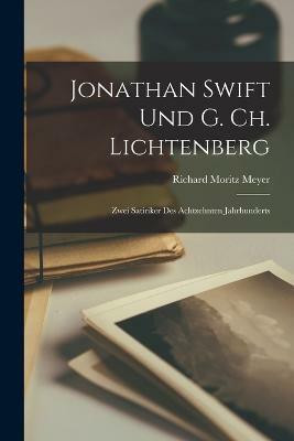 Jonathan Swift und G. Ch. Lichtenberg(English, Paperback, Meyer Richard Moritz)