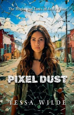 Pixel Dust(English, Paperback, Wilde Tessa)