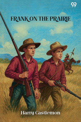 Frank On The Prairie(Paperback, Harry Castlemon)