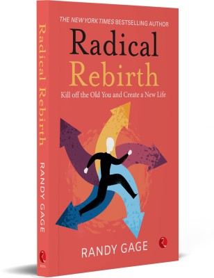 Radical Rebirth: Kill Off the Old You and Create a Newife(English, Paperback, Gage Randy)