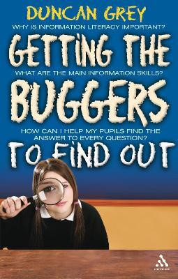 Getting the Buggers to Find Out(English, Electronic book text, Grey Duncan)
