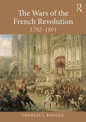 The Wars of the French Revolution(English, Paperback, Esdaile Charles J)