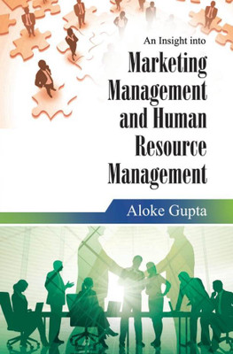 An Insight Into Marketing Management and Human Resource Management(Paperback, Aloke Gupta)