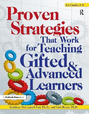 Proven Strategies That Work for Teaching Gifted and Advanced Learners(English, Paperback, McConnell Fad Kathleen)