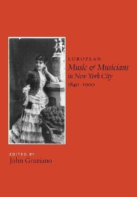 European Music and Musicians in New York City, 1840-1900(English, Hardcover, unknown)