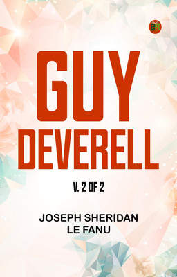 Guy Deverell v. 2 of 2(Paperback, Joseph Sheridan Le Fanu)