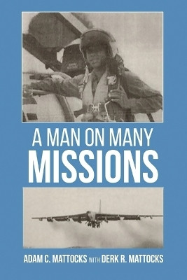 A Man On Many Missions(English, Paperback, Mattocks Adam C)