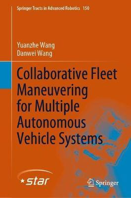 Collaborative Fleet Maneuvering for Multiple Autonomous Vehicle Systems(English, Hardcover, Wang Yuanzhe)