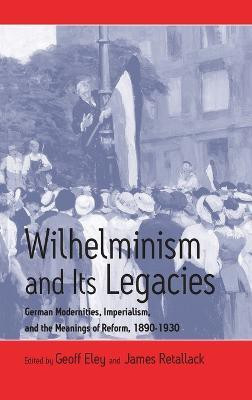 Wilhelminism and Its Legacies(English, Hardcover, unknown)