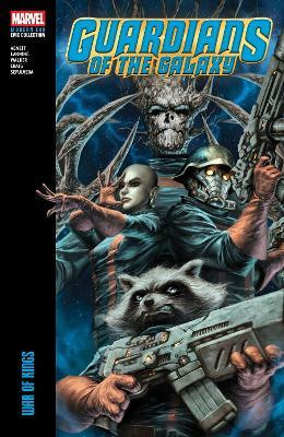 Guardians of The Galaxy Modern Era Epic Collection: War of Kings(English, Paperback, Abnett Dan)