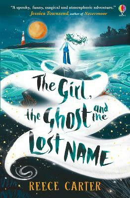 The Girl, the Ghost and the Lost Name(English, Paperback, Carter Reece)