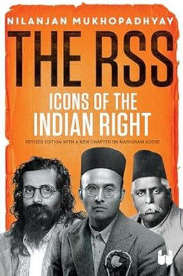 The RSS: Icons of the Indian Right (New Edition)(English, Paperback, Mukhopadhyay Nilanjan)
