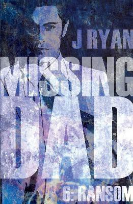 Missing Dad 6: Ransom(English, Paperback, Ryan J)