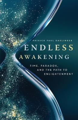 Endless Awakening(English, Paperback, Garlinger Patrick Paul)