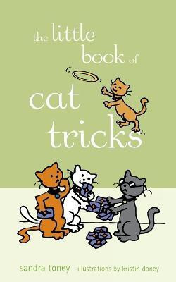 The Little Book of Cat Tricks(English, Paperback, Toney Sandra L)