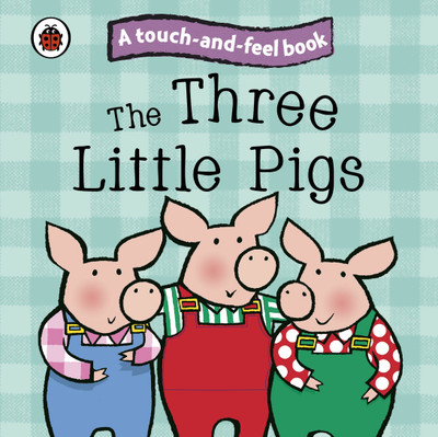 The Three Little Pigs: Ladybird Touch and Feel Fairy Tales(English, Board book, unknown)