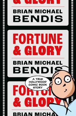 Fortune And Glory Volume 1(English, Paperback, Bendis Brian Michael)