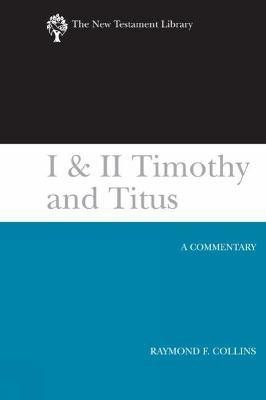 I & II Timothy and Titus (2002)(English, Paperback, Collins Raymond F.)